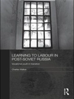 Bertrand.pt - Learning To Labour In Post-Soviet Russia