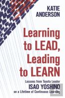 Learning To Lead, Leading To Learn