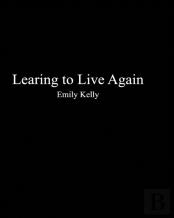 Learning To Live Agian
