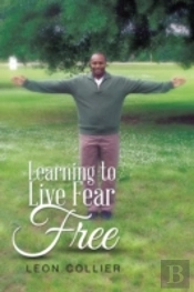 Learning To Live Fear Free