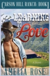 Learning To Love: Carson Hill Ranch Series: Book 1