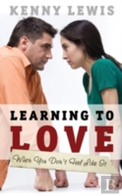 Learning To Love When You Don'T Feel Like It