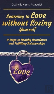 Learning To Love Without Losing Yourself