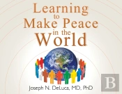 Learning To Make Peace In The World