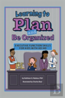 Learning To Plan And Be Organized