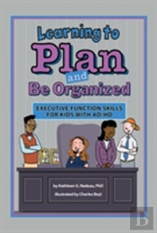 Learning To Plan And Be Organized