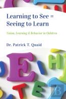 Learning To See = Seeing To Learn