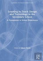 Learning To Teach Design And Technology In The Secondary School