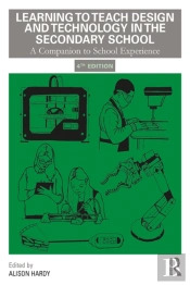 Learning To Teach Design And Technology In The Secondary School
