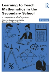 Learning To Teach Mathematics In The Secondary School