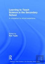 Learning To Teach Science In The Secondary School