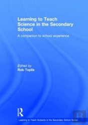 Learning To Teach Science In The Secondary School