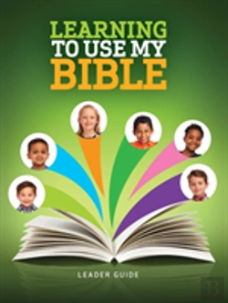 Bertrand.pt - Learning To Use My Bible - Leader Guide