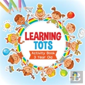 Learning Tots | Activity Book 3 Year Old