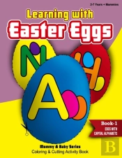 Learning With Easter Eggs - Book 1 - Eggs With Capital Alphabets - 2years+Mommies