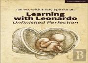 Learning With Leonardo: Unfinished Perfection