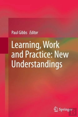 Bertrand.pt - Learning, Work And Practice: New Understandings