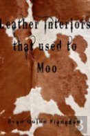 Leather Interiors That Used To Moo