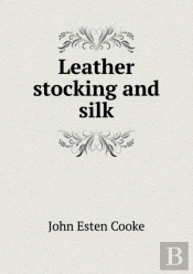Leather Stocking And Silk