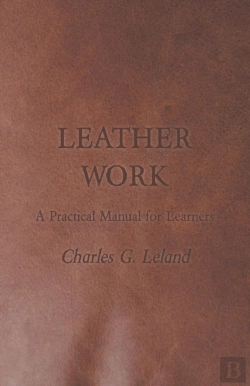 Bertrand.pt - Leather Work - A Practical Manual For Learners