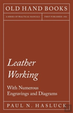 Bertrand.pt - Leather Working - With Numerous Engravings And Diagrams