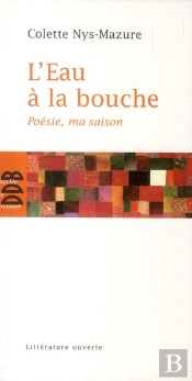 L'Eau À La Bouche ; Poésie, Ma Saison