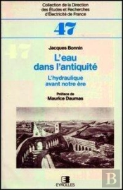 L'Eau Dans L'Antiquité : L'Hydraulique Avant Notre Ère