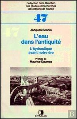 Bertrand.pt - L'Eau Dans L'Antiquité : L'Hydraulique Avant Notre Ère