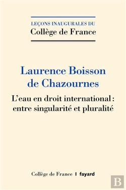 Bertrand.pt - L'Eau En Droit International : Entre Singularité Et Pluralité