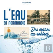 L'Eau En Normandie, Des Mares Au Robinet