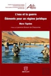 L'Eau Et La Guerre ; Éléments Pour Un Régime Juridique