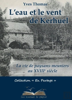 Bertrand.pt - L'Eau Et Le Vent De Kerhuel - La Vie De Paysans-Meuniers Au Xviiie Siecle