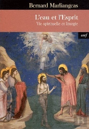 L'Eau Et L'Esprit ; Vie Spirituelle Et Liturgie