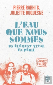 L'Eau Que Nous Sommes ; Un Élément Vital En Péril