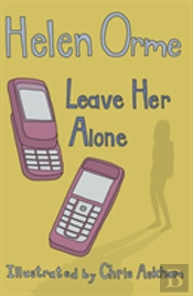 Leave Her Alone