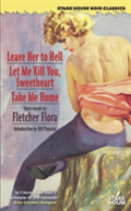 Leave Her To Hell / Let Me Kill You, Sweetheart / Take Me Home