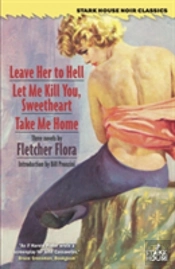 Leave Her To Hell / Let Me Kill You, Sweetheart / Take Me Home