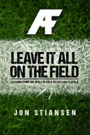 Leave It All On The Field