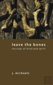 Leave The Bones