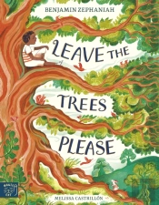 Leave The Trees, Please
