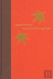 Leaves From An Autumn Of Emergencies