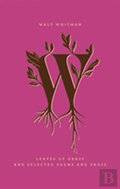 Leaves Of Grass And Selected Poems And Prose