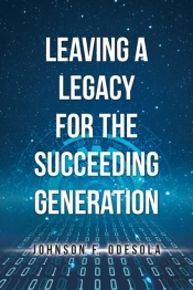 Leaving A Legacy For The Succeeding Generation