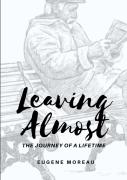 Leaving Almost - The Journey Of A Lifetime