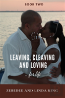 Leaving, Cleaving And Loving...For Life, Book Two