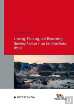 Bertrand.pt - Leaving, Entering, And Remaining: Seeking Asylum In An Extraterritorial World