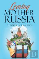 Leaving Mother Russia