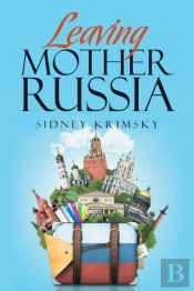 Leaving Mother Russia