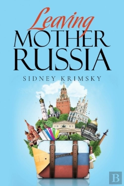 Bertrand.pt - Leaving Mother Russia: True Stories Of E