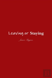 Leaving Or Staying